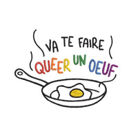 Va Te Faire Queer Un Oeuf